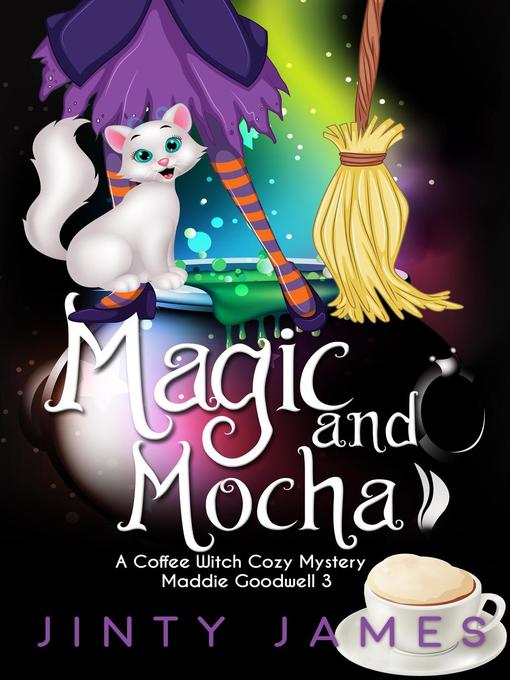 Title details for Magic and Mocha by Jinty James - Available